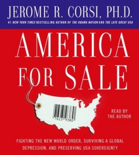 America for Sale Jerome R. Corsi Ph.D Globalization, Politics