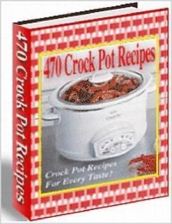 470 Crock Pot Recipes Ebook CD Rom + FREE 250+ Low Fat Slow Cooker