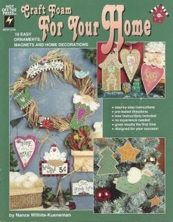2144 CRAFT FOAM FOR YOUR HOME Book ORNAMENTS, MAGNETS, HOME DECOR New