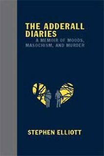 The Adderall Diaries (1 Volume Set) NEW by Stephen Elliott