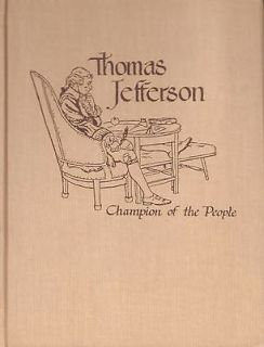 Thomas Jefferson Champion of the People Clara Ingram Judson President