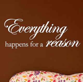 Everything happens for a reason Famous Vinyl Wall Quote Decals Sticker