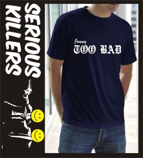 Jonny too bad mens T shirt gift idea for a man F6 classic UB40 song